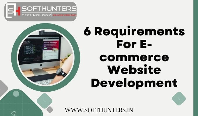 6 Requirements For E-commerce Website Development